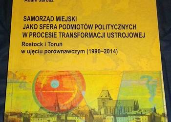 Samorząd miejski jako sfera podmiotów politycz - Adam Jarosz