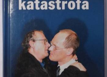JAKA PIĘKNA KATASTROFA - KWIATKOWSKI R.