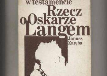 Reforma w testamencie  Rzecz o Oskarze Langem
