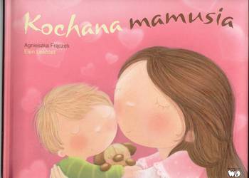 Kochana mamusia Agnieszka Frączek