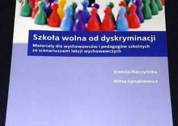 Szkoła wolna od dyskryminacji - Kamila Raczyńska, Alina Synakiewicz