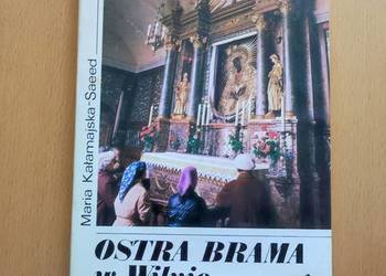 Ostra Brama w Wilnie Maria Kałamajska-Saeed