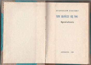 (7373) NIM SKOŃCZY SIĘ NOC (OPOWIADANIA) – STANISŁAW ZAŁUSKI