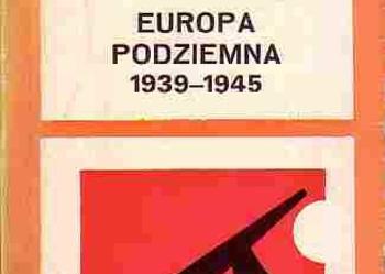 (5077) EUROPA PODZIEMNA 1939 – 1945 – EUGENIUSZ DURACZYŃSKI i JERZY JANUSZ TEREJ