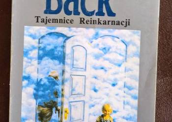 Tajemnice Reinkarnacji Coming Back