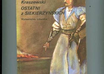 Ostatni z Siekierzyńskich - Kraszewski