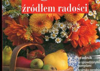 Ogród źródłem radości Poradnik - Simon,Becker,Nicking Ogród źródłem radości Poradnik - Simon,Becker,Nicking