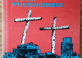 Od martwej Warszawy po piekło Wału Pomorskiego Litwa Od martwej Warszawy po piekło Wału Pomorskiego Litwa