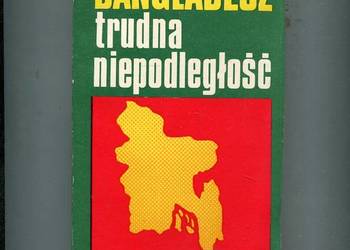 Bangladesz trudna niepodległość - Barbara Wizimirska