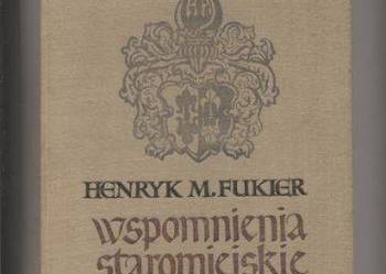 Wspomnienia staromiejskie - Henryk  Fukier