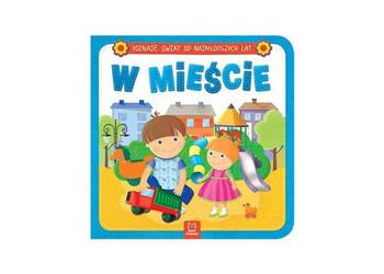 KSIĄŻKA POZNAJĘ ŚWIAT W MIEŚCIE