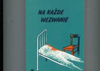 Na każde wezwanie Wspomnienia lekarki -Sabina Dembowska