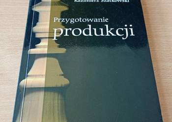 Przygotowanie produkcji / Kazimierz Szatkowski.