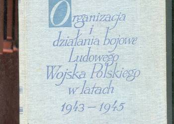 Organizacja i działania bojowe LWP w latach 1943-1945 T.4