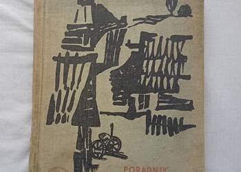 Poradnik gospodarski. PWRiL, 1960 r. Wydanie II.