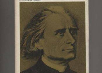 W blasku sławy   Powieść o Liszcie