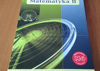 Matematyka II 2 z plusem zbiór zadań dla liceum Braun Dobrowolska GWO