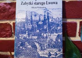 Bartłomiej Kaczorowski - Zabytki Starego Lwowa