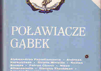(4423) POŁAWIACZE GĄBEK ANTOLOGIA GRECKICH OPOWIADAŃ MORSKICH – WYBÓR, PRZEKŁAD NIKOS CHADZINIKOLAU