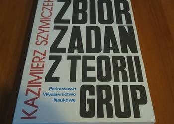 Zbiór zadań z teorii grup Kazimierz Szymiczek Andrzej Sładek Kula MięKKA BD