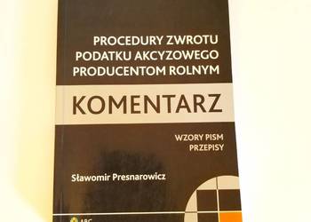 Procedury zwrotu podatku akcyzowego producentom rolnym Komen