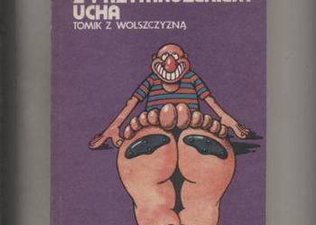 Z przymrużeniem ucha  Tomik z wolszczyzną - Marcin Wolski
