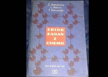 Zbiór zadań z chemii - dla kl. 7 i 8. Z. Matysikowa, L. Misiuro