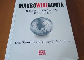 Makrowikinomia : reset świata i biznesu / Don Tapscott , Anthony D. William