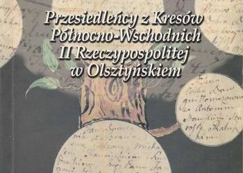 PRZESIEDLEŃCY Z KRESÓW W OLSZTYŃSKIEM - MURAWSKA H.