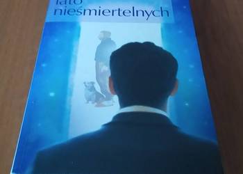 Lato nieśmiertelnych / Mariusz Ziomecki. Lato nieśmiertelnych / Mariusz Ziomecki.