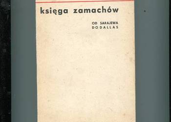 Księga zamachów   Od Sarajewa do Dallas - Pawlak