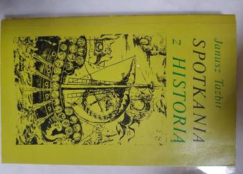Spotkania z historią  Janusz Tazbir