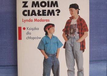 Co się dzieje z moim ciałem- Linda Madaras
