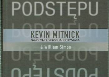 SZTUKA PODSTĘPU - MITNICK K. SIMON W.