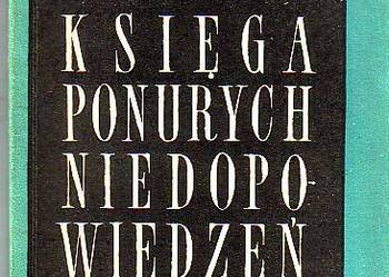 (6271) KSIĘGA PONURYCH NIEDOPOWIEDZEŃ (NA MARGINESIE KSIĄŻKI