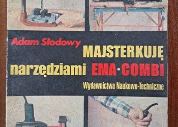 Książka Adam Słodowy Majsterkuje Narzędziami Ema Combi