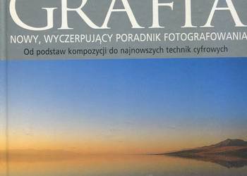 Fotografia nowy wyczerpujący poradnik fotografowania - John Freeman