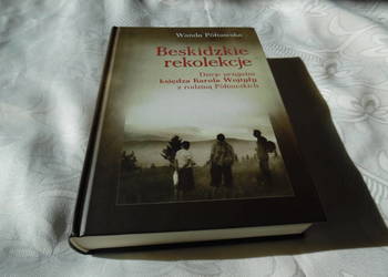 "Beskidzkie Rekolekcje" Wandy Półtawskiej.