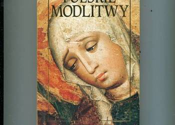 Najpiękniejsze Polskie Modlitwy