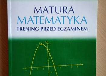 Matura z matematyki trening ćwiczenia z odpowiedziami