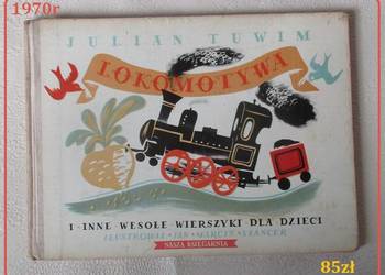 Lokomotywa,  i inne wesołe wierszyki dla dzieci/ Tuwim/ 1970/