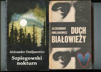 Duch Białowieży + Szpiegowski nokturn- Aleksander Omiljanowicz