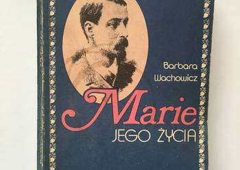 MARIE JEGO ŻYCIA  Barbara Wachowicz 1986