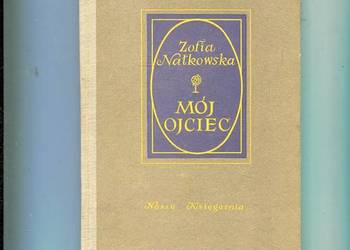 Mój ojciec - Zofia Nałkowska