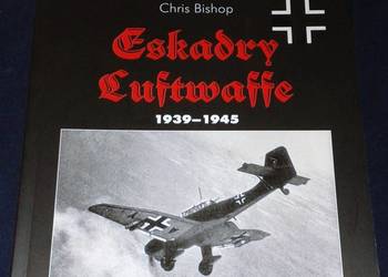 Eskadry Luftwaffe 1939-1945 - Chris Bishop