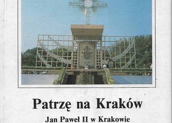 Patrzę na Kraków Patrzę na Kraków