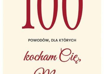 100 powodów, dla których kocham Cię Mamo Weronika Janowska