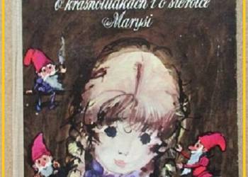 M.Konopnicka - O krasnoludkach i o sierotce Marysi/bajki/baśnie