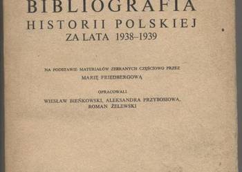 Bibliografia historii polskiej za lata 1938-1939 Bibliografia historii polskiej za lata 1938-1939