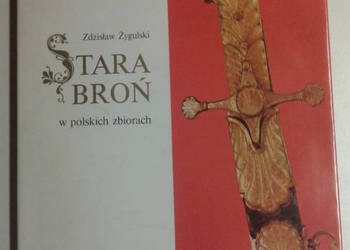 STARA BROŃ W POLSKICH ZBIORACH - ŻYGULSKI /fa